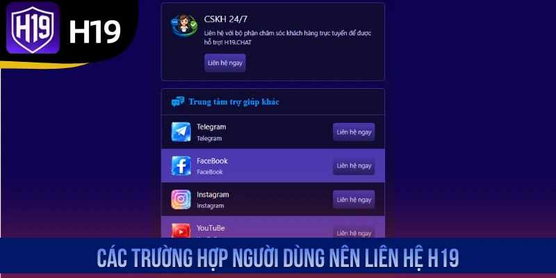 Các trường hợp người dùng nên liên hệ H19