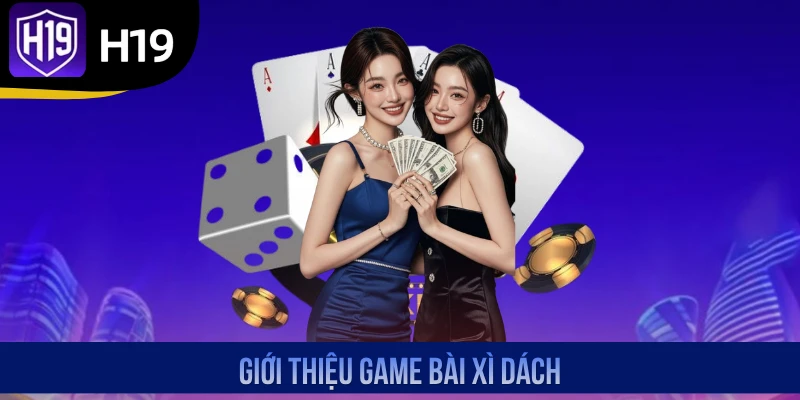 Giới thiệu game bài Xì Dách