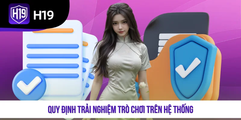 Quy định trải nghiệm trò chơi trên hệ thống