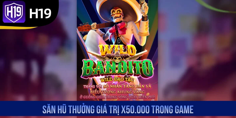 Săn hũ thưởng giá trị x50.000 trong game